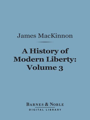 cover image of A History of Modern Liberty, Volume 3 (Barnes & Noble Digital Library)